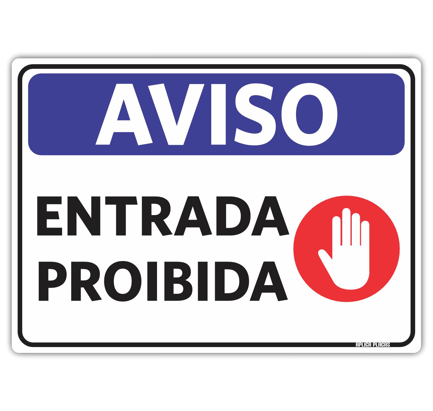 PLACA INFOR.ENTRADA PROIBIDA
