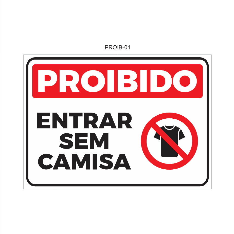 PLACA INFOR.AVISO PROIBIDO ENTRAR S/CAMISA