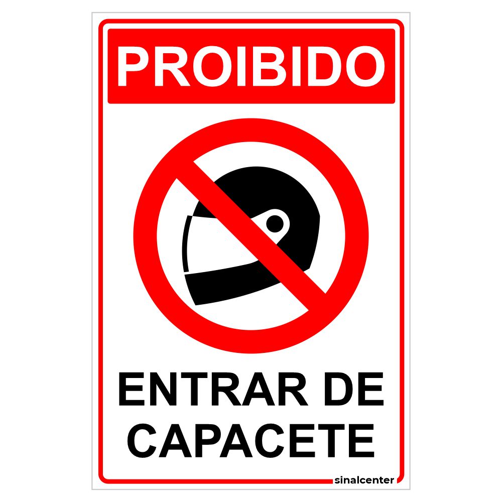 PLACA INFOR.PROIBIDO ENTRA COM CAPACETE