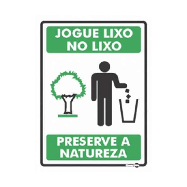 PLACA INFOR.JOGUE LIXO NO LIXO PRES.NATUREZA